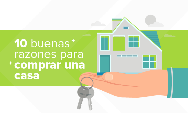 10 Buenas razones para comprar una casa